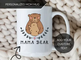 Mama Bear Mug Personalized Mom Mug Best Friend Friendship Customizable Mug